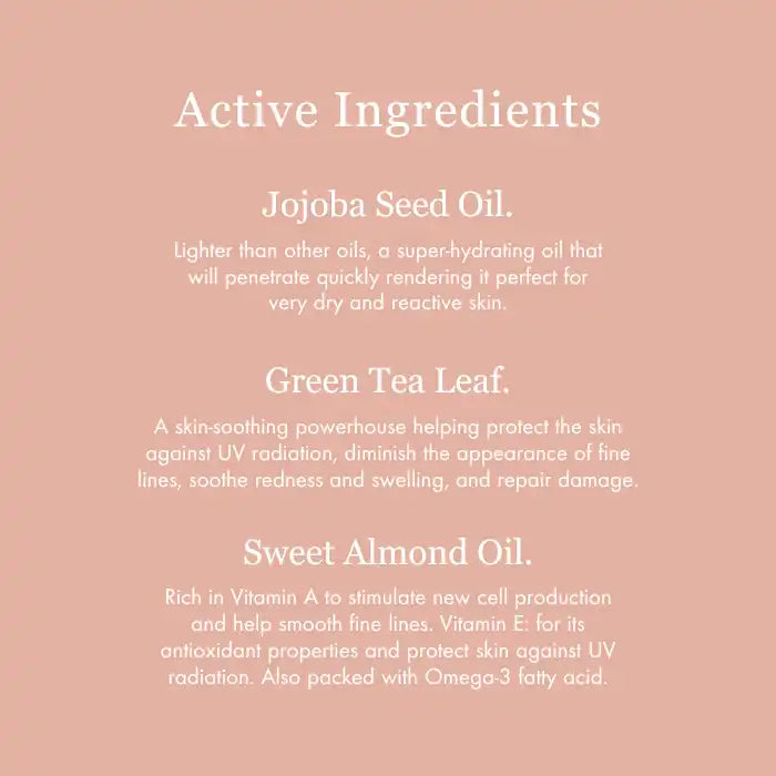 List of active skincare ingredients featuring jojoba seed oil, green tea leaf, and sweet almond oil.